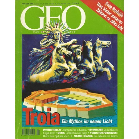 Geo Nr. 6 / Juni 1995 - Troia, ein Mythos im neuen Licht
