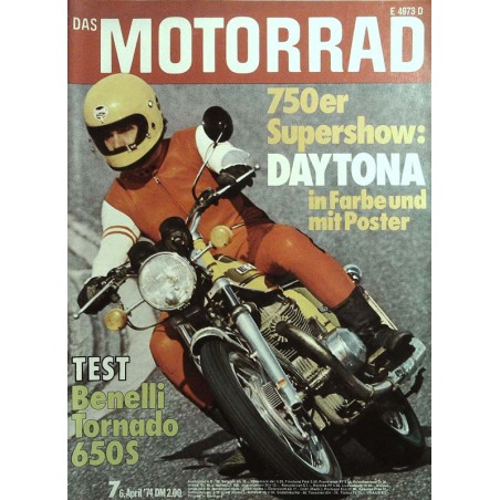 Das Motorrad Nr.7 / 6 April 1974 - Benelli Tornado 650S