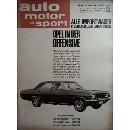 auto motor & sport Heft 5 / 7 März 1964 - Opel in der Offensive auto motor & sport Heft 5 / 7 März 1964 - Opel in der Offensive