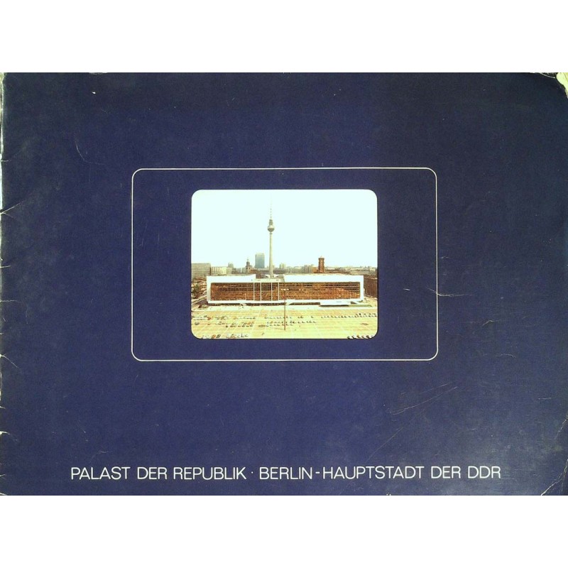 Palast der Republik - Berlin Hauptstadt der DDR Broschüre 1977