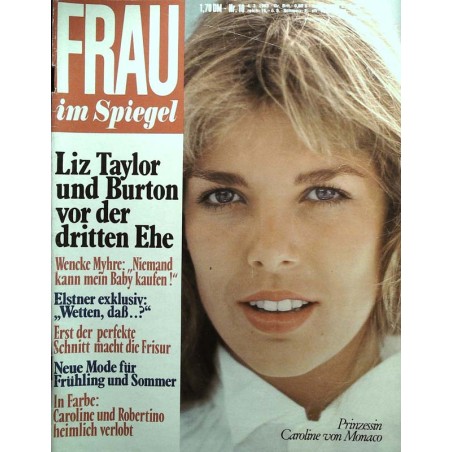 Frau im Spiegel Nr. 10 / 4 März 1982 - Prinzessin Caroline