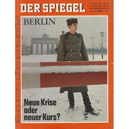 Der Spiegel Nr.10 / 3 März 1969 - Neue Krise oder neuer Kurs!