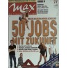 Max Magazin Nr.19 / 29 August 2002 - 50 Jobs mit Zukunft