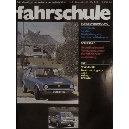 Die Fahrschule Nr.9 / September 1974 - VW Golf Die Fahrschule Nr.9 / September 1974 - VW Golf