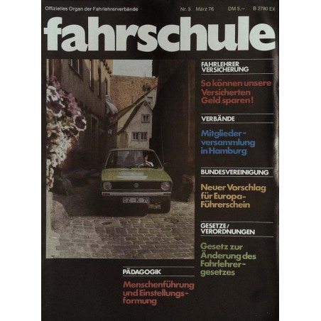 Die Fahrschule Nr.3 / März 1976 - Der Polo von VW Die Fahrschule Nr.3 / März 1976 - Der Polo von VW