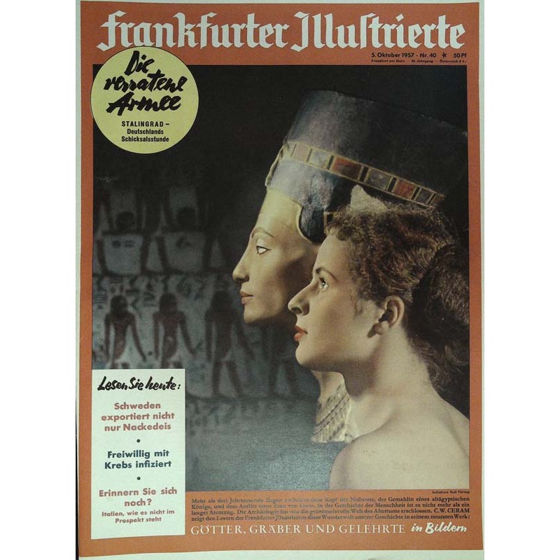 Frankfurter Illustrierte Nr.40 / 5 Oktober 1957 - Götter, Gräber und Gelehrte in Bildern