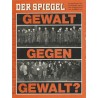 Der Spiegel Nr.7 / 10 Februar 1969 - Gewalt gegen Gewalt?