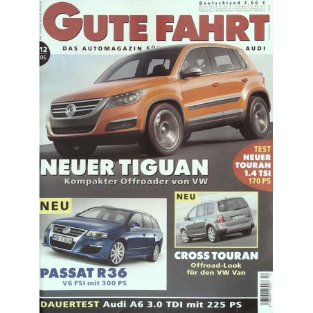 Gute Fahrt Heft 12 / Dezember 2006 - Neuer VW Tiguan