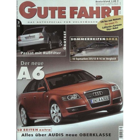 Gute Fahrt Heft 3 / März 2004 - Der neue Audi A6