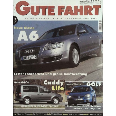 Gute Fahrt Heft 4 / April 2004 - Neue Klasse Audi A6