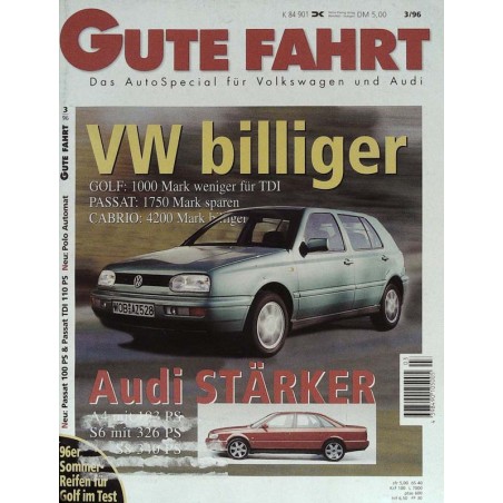 Gute Fahrt Heft 3 / März 1996 - VW billiger Audi stärker