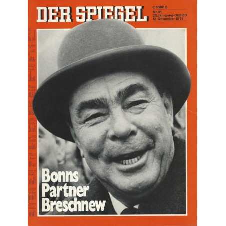 Der Spiegel Nr.51 / 13 Dezember 1971 - Bonns Partner Breschnew