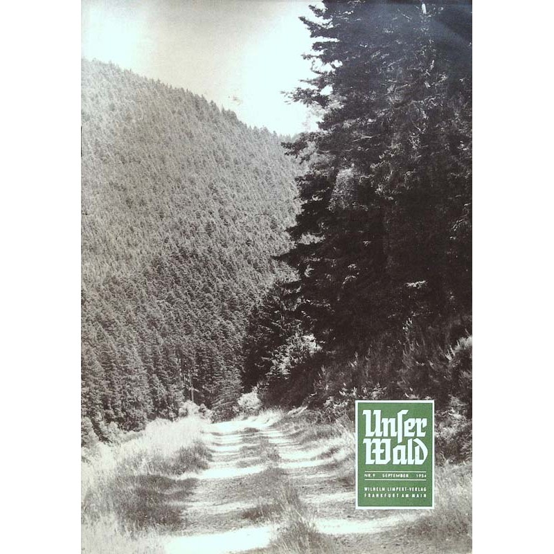 Unser Wald Nr.9 / September 1954 - Der Weg in den Wald