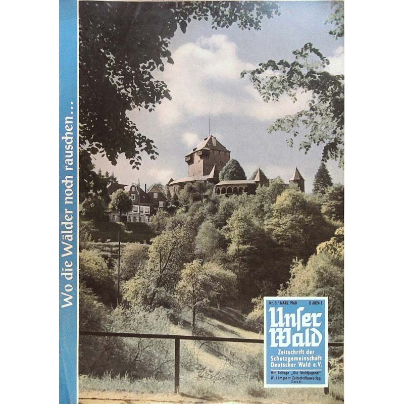 Unser Wald Nr.3 / März 1960 - Wo die Wälder noch rauschen