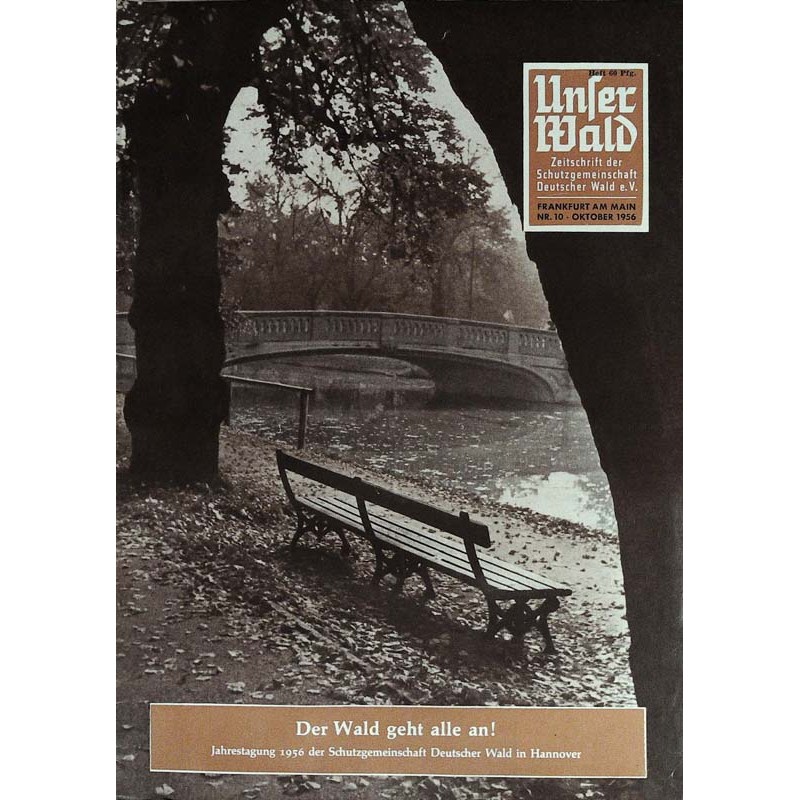 Unser Wald Nr.10 / Oktober 1956 - Der Wald geht alle an!