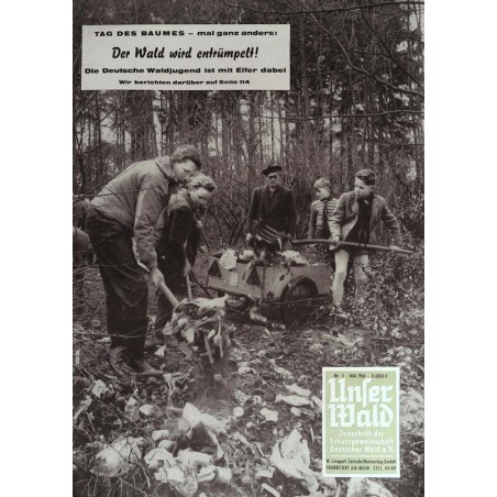 Unser Wald Nr.5 / Mai 1961 - Der Wald wird entrümpelt!