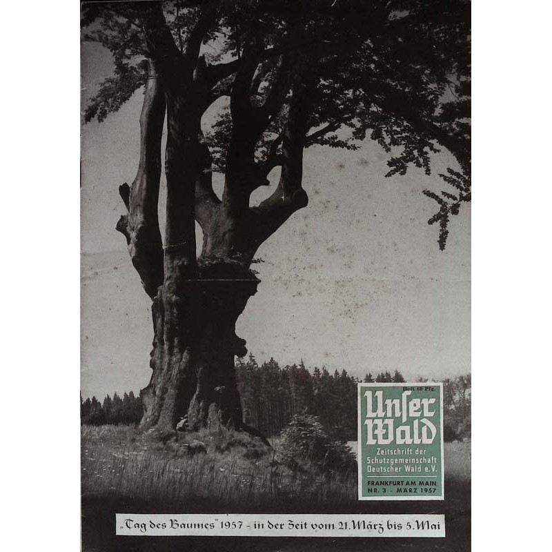 Unser Wald Nr.3 / März 1957 - Tag des Baumes