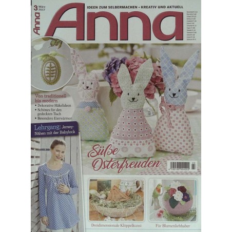 Anna Ideen zum Selbermachen 3/März 2017 - Süße Osterfreuden