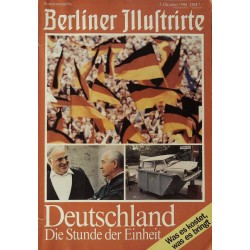 Berliner Illustrierte / 3 Oktober 1990 - Deutschland / Einheit