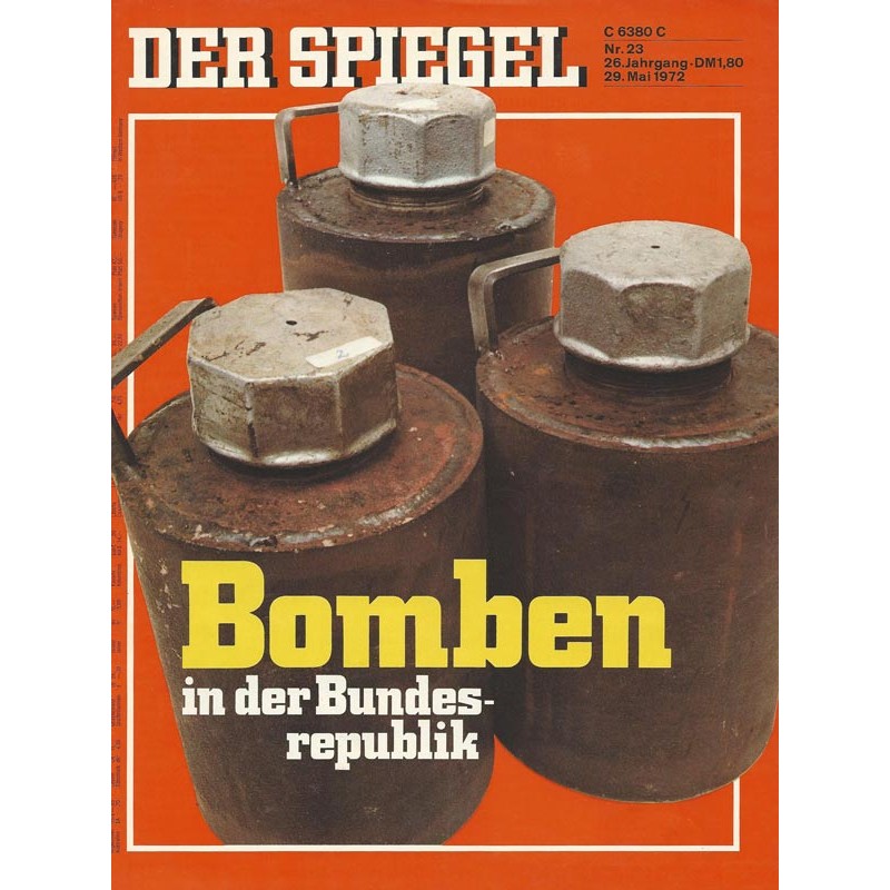 Der Spiegel Nr.23 / 29 Mai 1972 - Bomben in der Bundesrepublik
