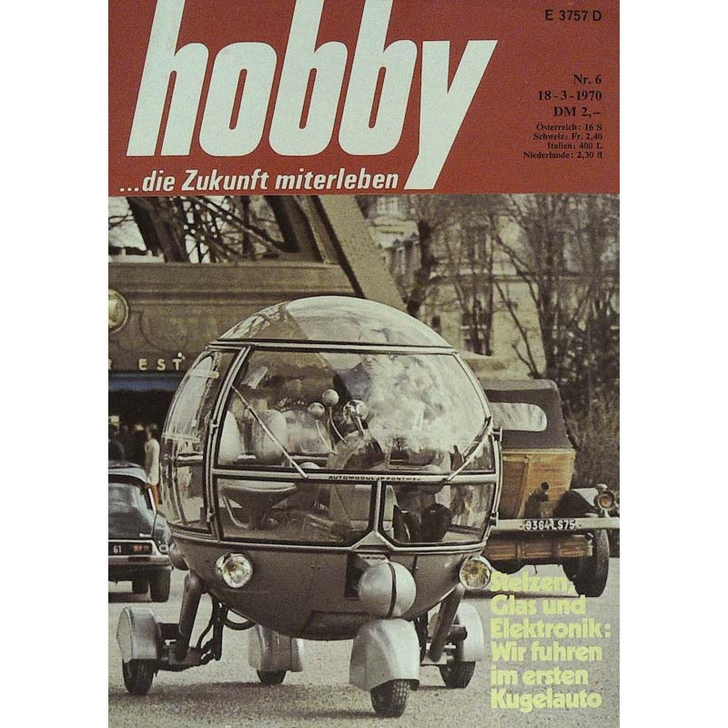 Hobby Nr.6 / 18 März 1970 - Das erste Kugelauto