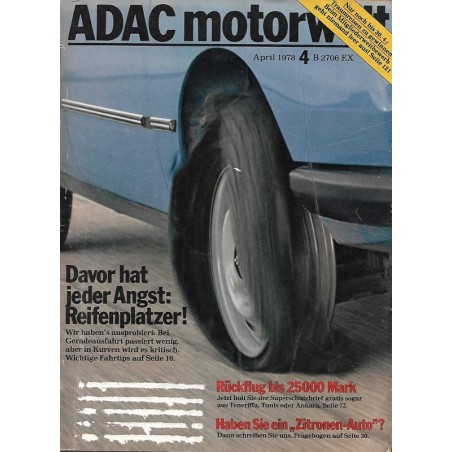 ADAC Motorwelt Heft.4 / April 1978 - Reifenplatzer!