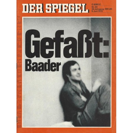 Der Spiegel Nr.24 / 5 Juni 1972 - Gefaßt: Baader