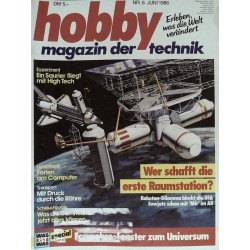 Hobby Nr.6 / Juni 1986 - Wer schafft die erste Raumstation?