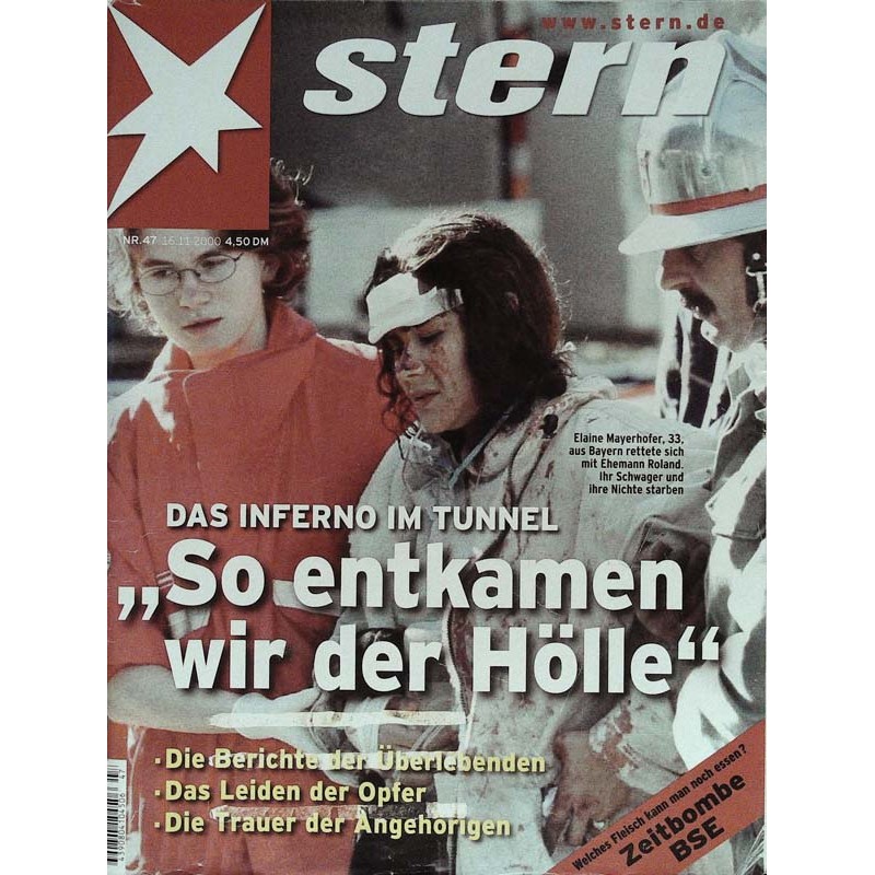 stern Heft Nr.47 / 16 November 2000 - Das Inferno im Tunnel