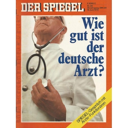 Der Spiegel Nr.26 / 19 Juni 1972 - Wie gut ist der deutsche Arzt?