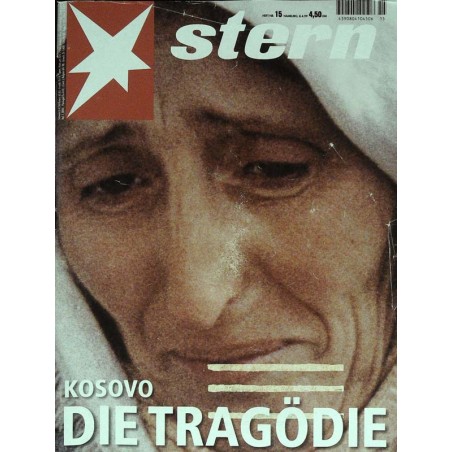 stern Heft Nr.15 / 8 April 1999 - Die Tragödie Kosovo