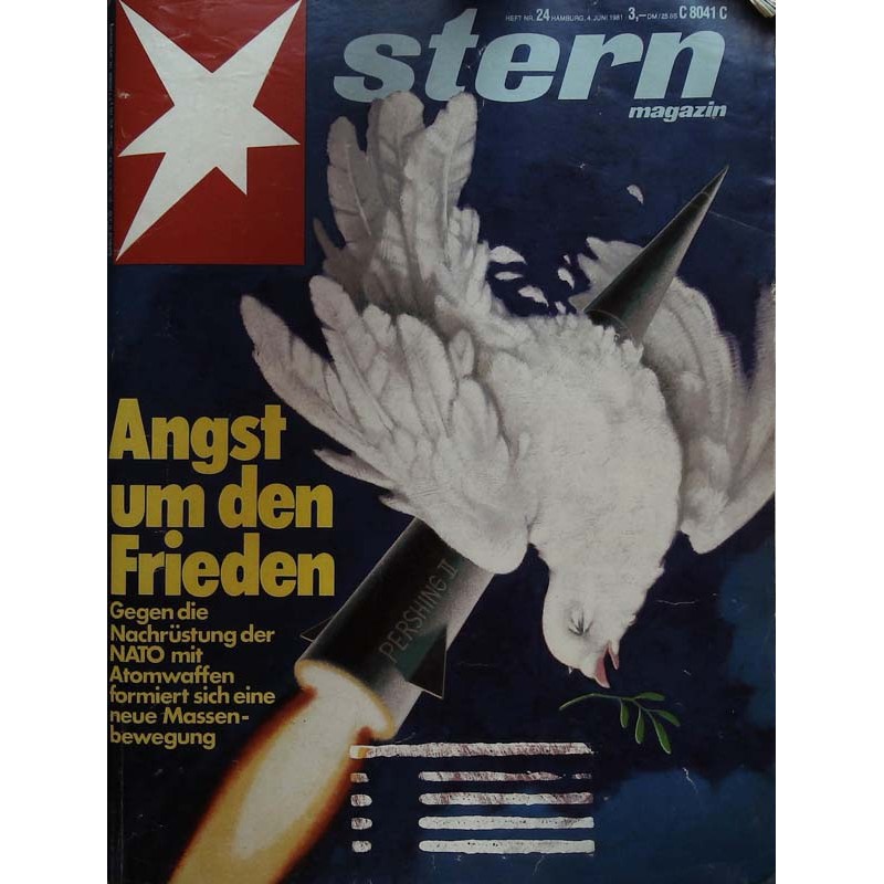 stern Heft Nr.24 / 4 Juni 1981 - Angst um den Frieden