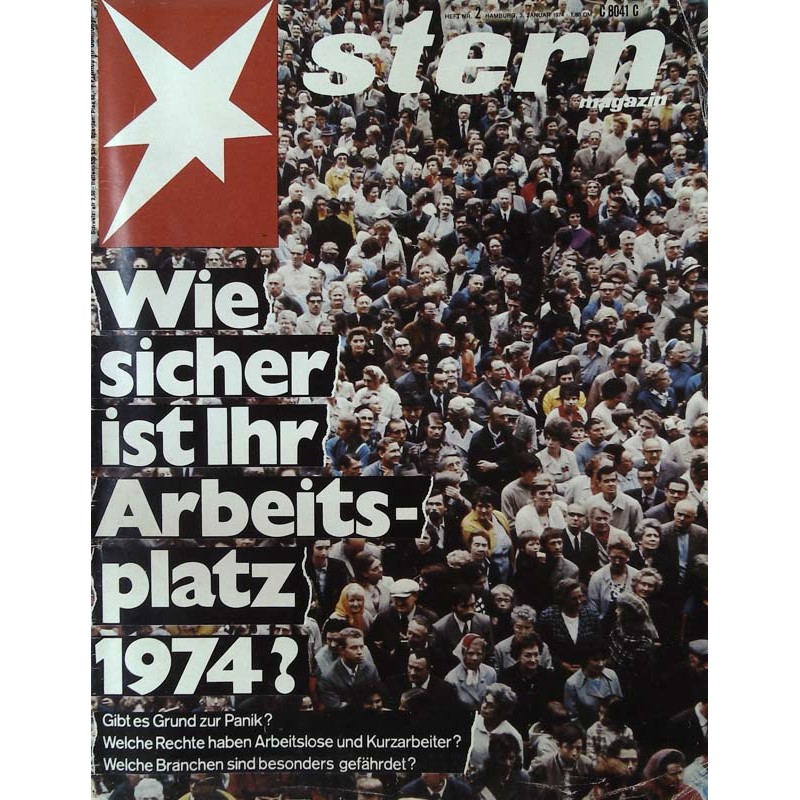 stern Heft Nr.2 / 3 Januar 1974 - Wie sicher ist ihr Arbeitsplatz?