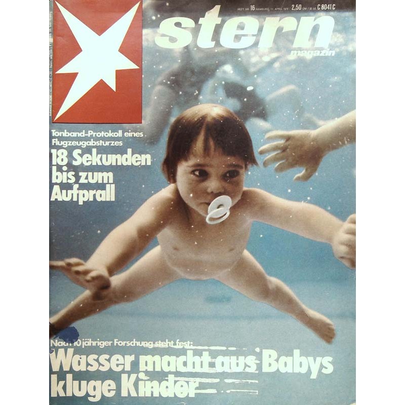 stern Heft Nr.16 / 11 April 1979 - Wasser macht aus Babys...