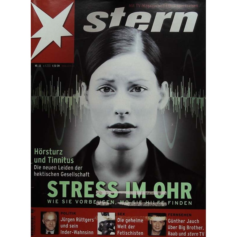 stern Heft Nr.15 / 6 April 2000 - Stress im Ohr