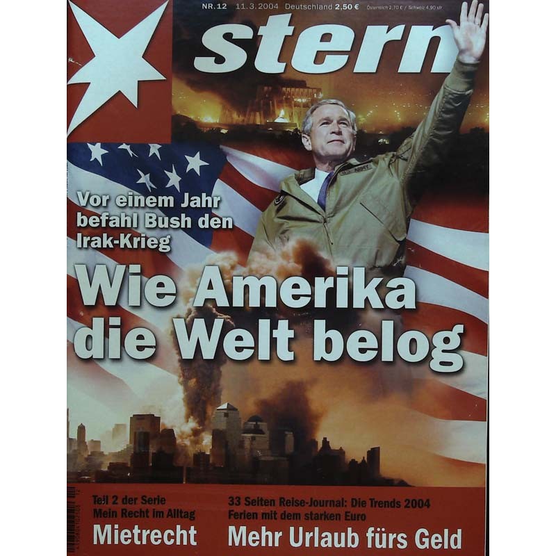 stern Heft Nr.12 / 11 März 2004 - Wie Amerika die Welt belog