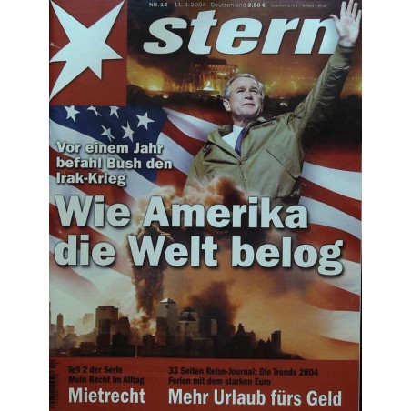 stern Heft Nr.12 / 11 März 2004 - Wie Amerika die Welt belog
