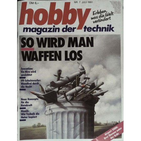 Hobby Nr.7 / Juli 1991 - So wird man Waffen los!