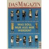 Das Magazin Heft 2 / Februar 2012 - Wass soll nur aus mir werden?