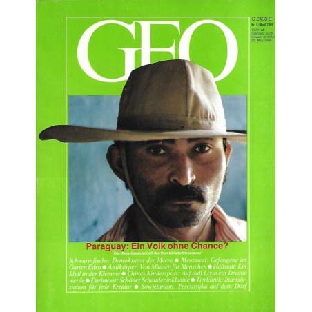 Geo Nr. 4 / April 1989 - Paraguay, ein Volk ohne Chance?