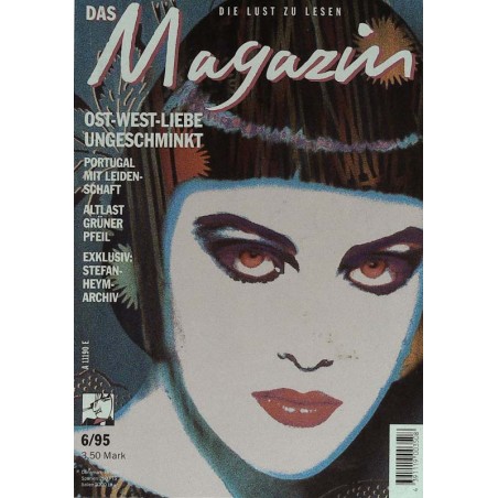Das Magazin Heft 6 / Juni 1995 - Ost-West-Liebe ungeschminkt