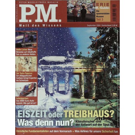 P.M. Ausgabe September 2004 - Eiszeit oder Treibhaus?