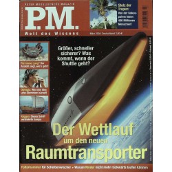 P.M. Ausgabe März 2004 - Der Wettlauf / Raumtransporter