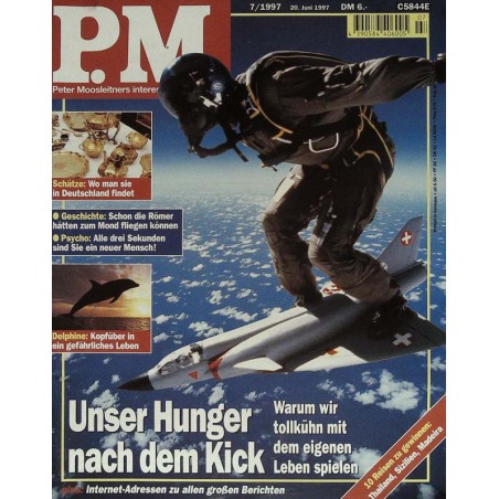 P.M. Ausgabe Juli 7/1997 - Unser Hunger nach dem Kick