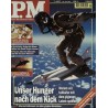 P.M. Ausgabe Juli 7/1997 - Unser Hunger nach dem Kick