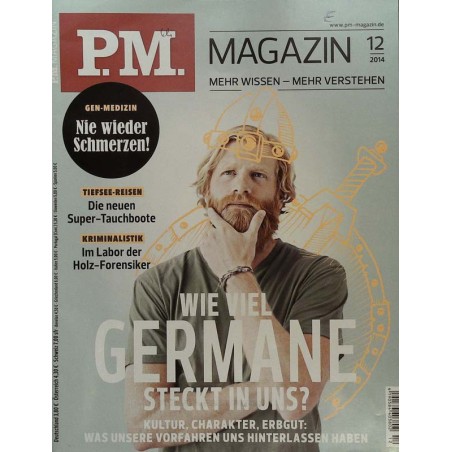P.M. Ausgabe Dezember 12/2014 - Wie viel Germane steckt in uns?
