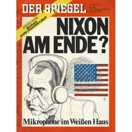 Der Spiegel Nr.30 / 23 Juli 1973 - Nixon am Ende?