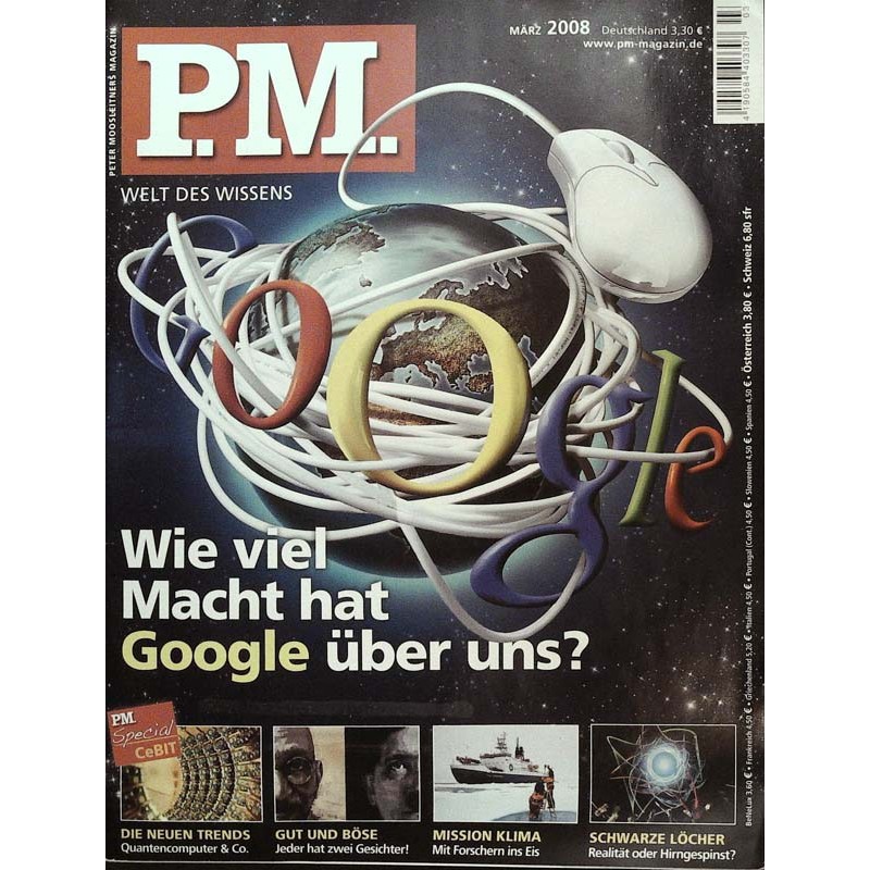 P.M. Ausgabe März 2008 - Wie viel Macht hat Google über uns?
