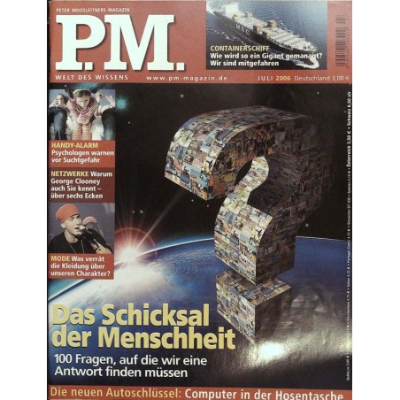 P.M. Ausgabe Juli 7/2006 - Das Schicksal der Menschheit