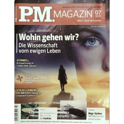 P.M. Ausgabe Juli 7/2011 - Wohin gehen wir?